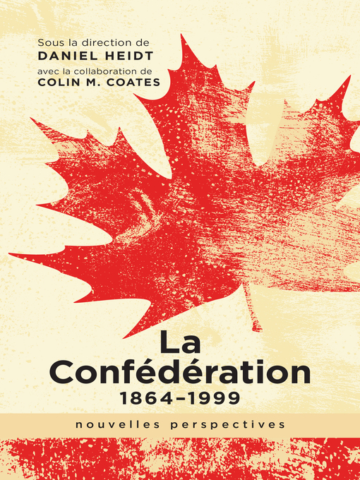 Title details for La Confédération, 1864-1999 by Daniel Heidt - Available